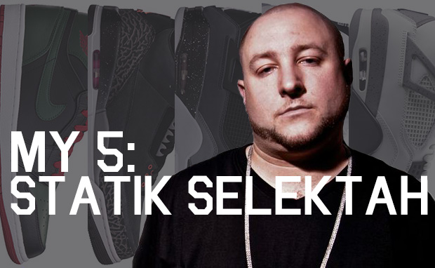 My 5: Statik Selektah's Sneaker Rotation