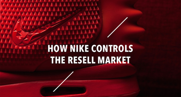 Highsnobiety Breaks Down How Nike Controls the Resell Market