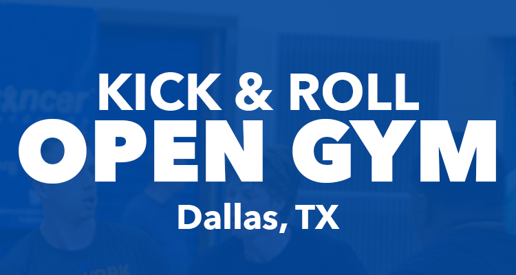 Kick & Roll Open Gym to Touch Down in Dallas