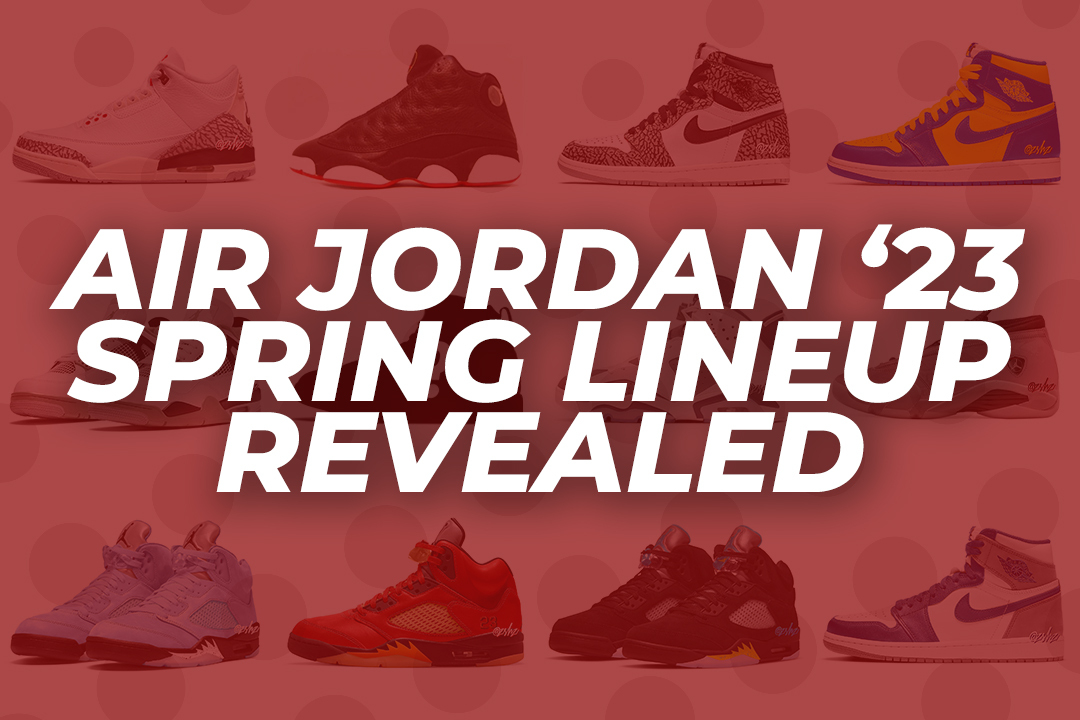 Air Jordan Spring 2023 Lineup Revealed